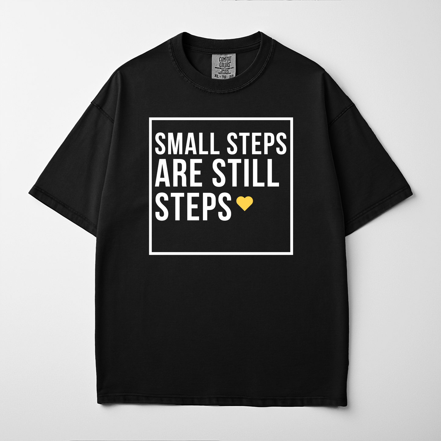 Small Steps Are Still Steps Motivational Minimalist T-Shirt