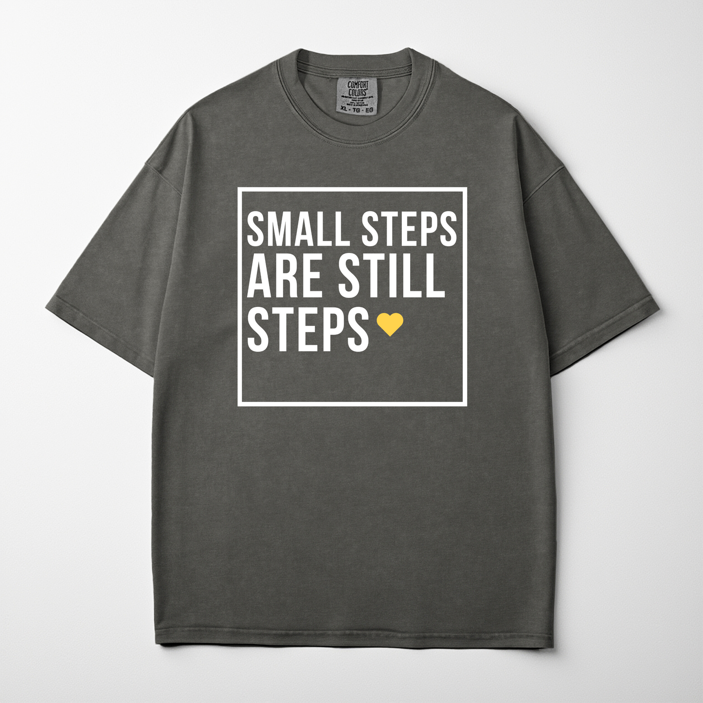 Small Steps Are Still Steps Motivational Minimalist T-Shirt