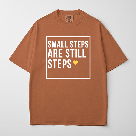 Small Steps Are Still Steps Motivational Minimalist T-Shirt